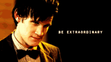 Be Extraordinary GIF - Dr Who Matt Smith Be Extraordinary GIFs