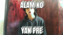 Alam Ko Yan Pre Hi GIF