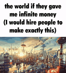 The World If Infinite Money GIF - The World If Infinite Money Money GIFs