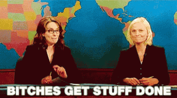Bitches Get Stuff Done - Tina Fey & Amy Poehler On Weekend Update GIF -  Weekend Update Saturday Night Live SNL - Discover & Share GIFs