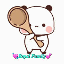 a cartoon of a panda bear holding a wooden spoon with the words royal family written below it