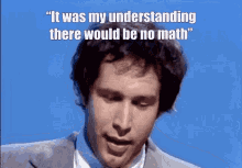 chevy chase no math i it was my understanding