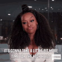 Its Gonna Take A Little Bit More Time For The High Heels Quad Webb GIF - Its Gonna Take A Little Bit More Time For The High Heels Quad Webb Married To Medicine GIFs