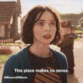 a woman with a surprised look on her face and the words " this place makes no sense " below her