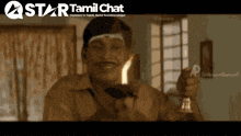 a star tamil chat advertisement with a man holding a lit match