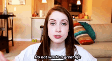 Do Not Waste A Great Life Dont Waste GIF - Do Not Waste A Great Life Dont Waste Great Life GIFs