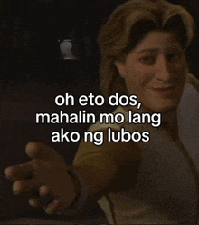 a cartoon character with the words oh eto dos mahalin mo lang ako ng lubos on the bottom