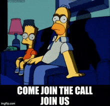 homer simpson and bart simpson are sitting on a couch with the words come join the call join us