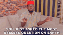 You Just Asked The Most Useless Question On Earth Mazi Nduka GIF - You Just Asked The Most Useless Question On Earth Mazi Nduka Mark Angel GIFs