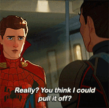 Spider Man Really GIF - Spider Man Really You Think I Could Pull It Off GIFs