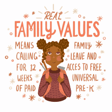 real family values family values calling for12weeks of paid family leave paid family leave access to free universal pre k