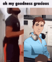 a picture of a man with headphones and the words oh my goodness gracious on the bottom