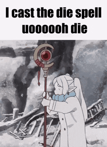a cartoon of a girl holding a wand with the words i cast the die spell uooooooh die