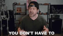 You Don'T Have To Jared Dines GIF - You Don'T Have To Jared Dines It'S Not Obligatory GIFs