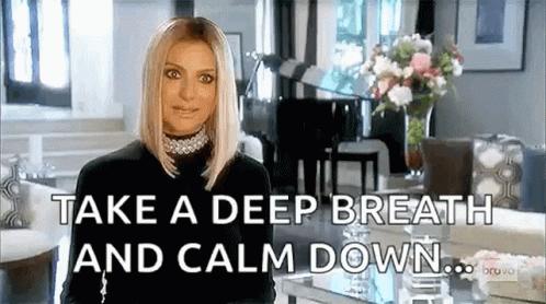 Real Housewives Of Beverly Hills Deep Breath GIF - Real Housewives Of  Beverly Hills Deep Breath Calm Down - Discover & Share GIFs