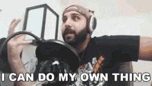 I Can Do My Own Thing Ahmed Aldoori GIF - I Can Do My Own Thing Ahmed Aldoori Do What I Want GIFs