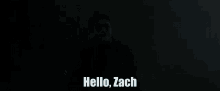 Hello Zach Hello GIF - Hello Zach Hello Zach GIFs