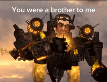 a robot with the words " you were a brother to me " written on it
