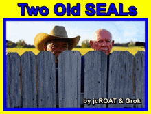 two men peeking over a wooden fence with the words two old seals