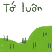 a drawing of a green hill with yellow flowers and the words " to luôn tu hao ve cau "