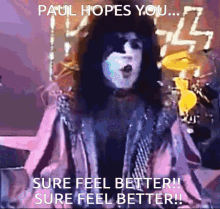 kiss paul stanley sure feel better rock and roll paul hopes you