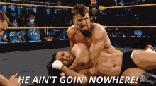 Andre Chase He Aint Goin Nowhere GIF - Andre Chase He Aint Goin Nowhere Wwe GIFs