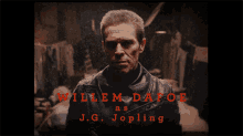 Willem Dafoe Jg Jopling GIF - Willem Dafoe Jg Jopling Cast GIFs