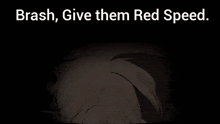 a picture of a girl with the words brash give them red speed above her