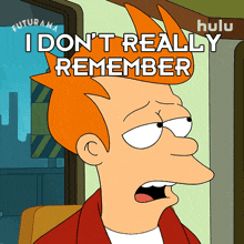 i don%27t really remember fry billy west futurama i can%27t recall exactly