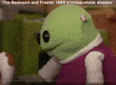 a green puppet with the words the baumann and fromm 1889 trithioacetone disaster