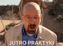 a bald man with glasses and a beard says jutro prakty