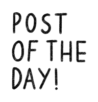 post of the day is written in black letters on a white background