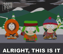 Alright This Is It Kyle Broflovski GIF - Alright This Is It Kyle Broflovski Stan Marsh GIFs