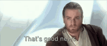 Thats Good News Obi Wan GIF - Thats Good News Obi Wan Star Wars GIFs