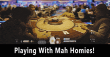 a group of people are playing a game with the words playing with mah homies