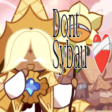a picture of a cookie with the words " dont sybau " written on it