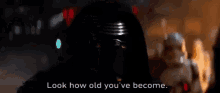 Old Kylo Ren GIF - Old Kylo Ren Look How Old Youve Become GIFs