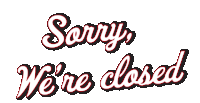 a sign that says sorry we are closed
