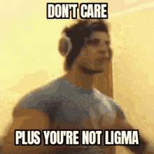 Dont Care Plus Youre Not Ligma You Are Not Ligma GIF - Dont Care Plus Youre Not Ligma Dont Care Plus Not Ligma GIFs