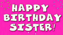 Happy Birthday Sister Greeting GIF - Happy Birthday Sister Greeting Colorful GIFs