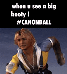 a picture of a video game character with the caption " when u see a big booty #canonball "