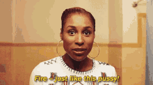 Issa Fire Pussy GIF - Issa Fire Pussy Insecure GIFs