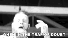 When In The Trap Of Doubt Buddy Nielsen GIF - When In The Trap Of Doubt Buddy Nielsen Senses Fail GIFs