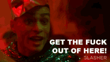 Get The Fuck Out Of Here Connor Rijkers GIF - Get The Fuck Out Of Here Connor Rijkers Slasher GIFs