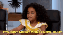 Girl Knows GIF - Its Just About Money Now Huh Money GIFs