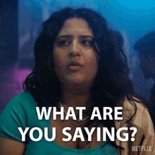 a woman is asking what are you saying