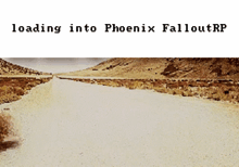 a picture of a dirt road with the words loading into phoenix fallout rf