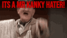 Mr Kanky Hater Mrkanky GIF - Mr Kanky Hater Mrkanky Mrkanky Is Pog GIFs