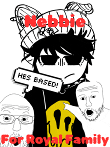 a poster for nebbie for royal family shows a cartoon character wearing sunglasses