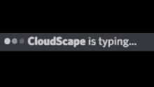 Typing Cloud Scape GIF - Typing Cloud Scape Cloud Scape Is Typing GIFs